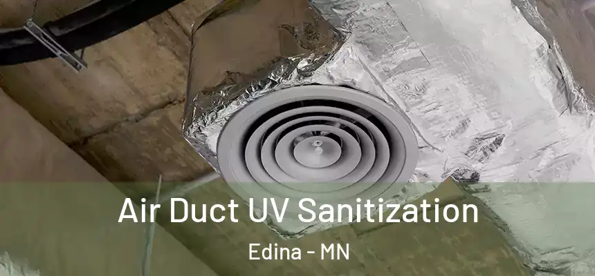 Air Duct UV Sanitization Edina - MN