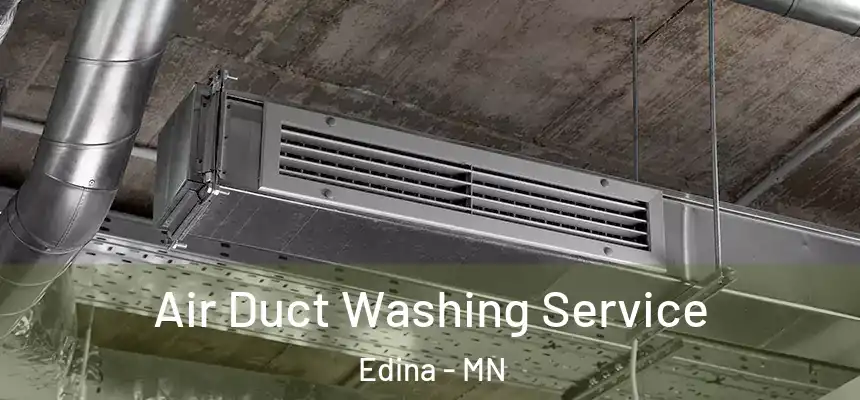 Air Duct Washing Service Edina - MN