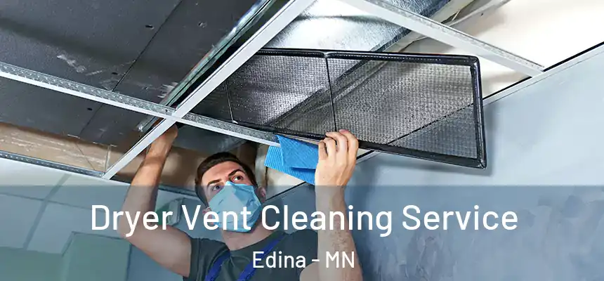 Dryer Vent Cleaning Service Edina - MN