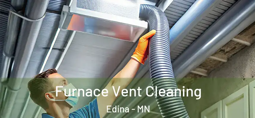 Furnace Vent Cleaning Edina - MN
