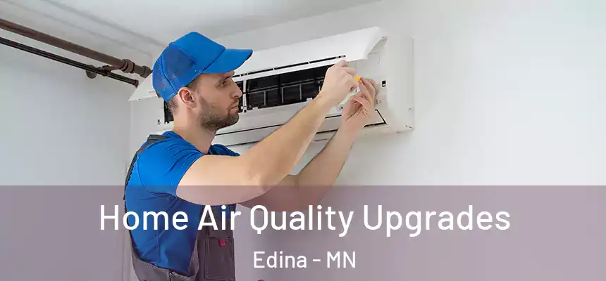 Home Air Quality Upgrades Edina - MN