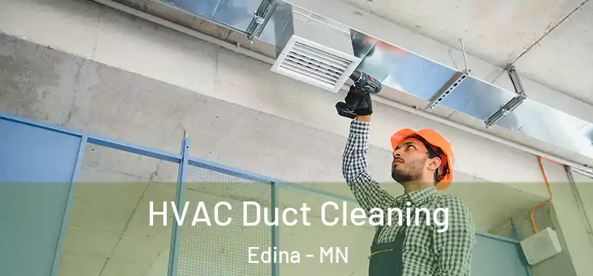HVAC Duct Cleaning Edina - MN
