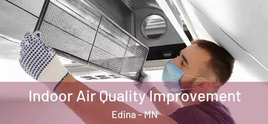 Indoor Air Quality Improvement Edina - MN