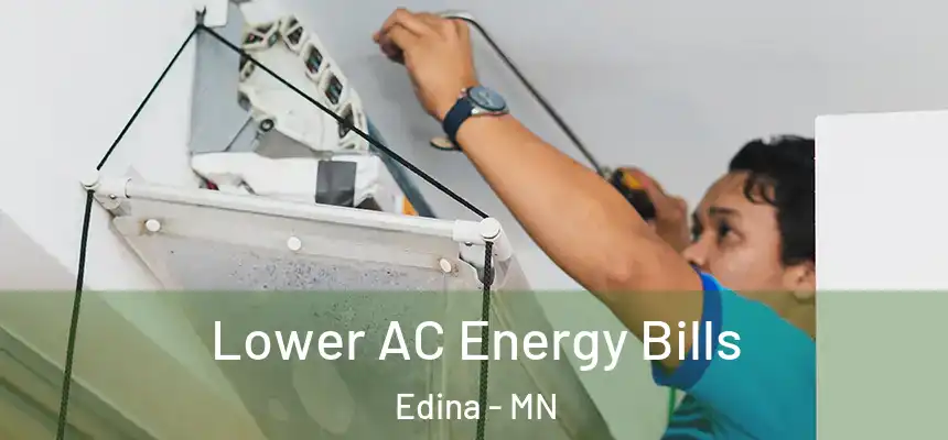  Lower AC Energy Bills Edina - MN