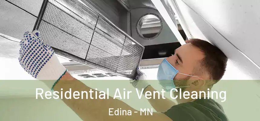 Residential Air Vent Cleaning Edina - MN